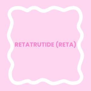 Retatrutide (Reta)