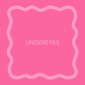 Undereyes